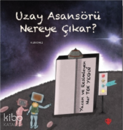 Uzay Asansörü Nereye Çıkar | benlikitap.com