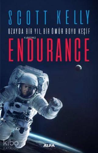 Uzayda Bir Yıl Bir Ömür Boyu Keşif Endurance | benlikitap.com