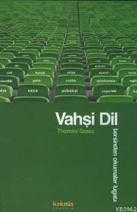 Vahşi Dil; Tersinden Okumalar Lügatı | benlikitap.com