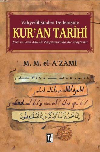 Vahyedilişinden Derlenişine Kur'an Tarihi (Ciltli); Eski ve Yeni Ahit 