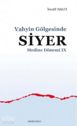 Vahyin Gölgesinde Siyer Medine Dönemi IX | benlikitap.com