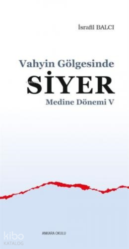 Vahyin Gölgesinde Siyer - Medine Dönemi V | benlikitap.com