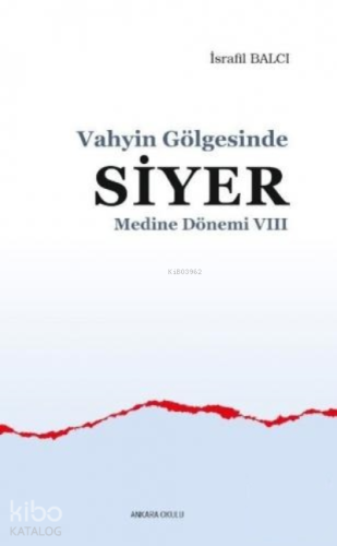 Vahyin Gölgesinde Siyer Medine Dönemi VIII | benlikitap.com