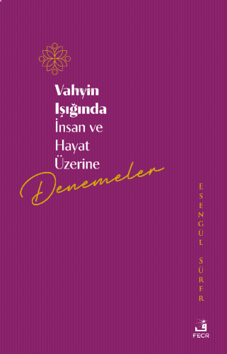 Vahyin Işığında İnsan Ve Hayat Üzerine Denemeler | benlikitap.com