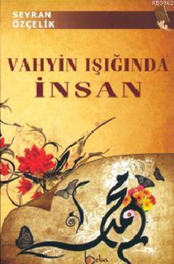 Vahyin Işığında İnsan | benlikitap.com