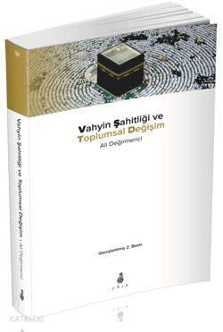 Vahyin Şahitliği ve Toplumsal Değişim | benlikitap.com