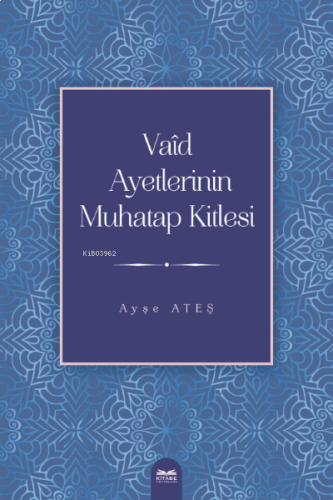 Vaîd Ayetlerinin Muhatap Kitlesi | benlikitap.com