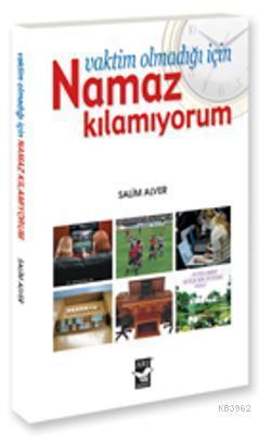 Vaktim olmadığı İçin Namaz Kılamıyorum | benlikitap.com