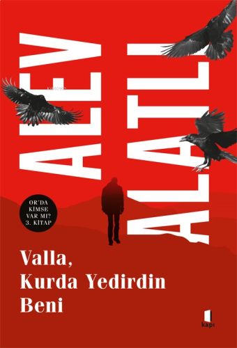 Valla, Kurda Yedirdin Beni;Orda Kimse Var Mı? 3. Kitap | benlikitap.co