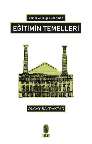 Varlık ve Bilgi Ekseninde Eğitimin Temelleri | benlikitap.com