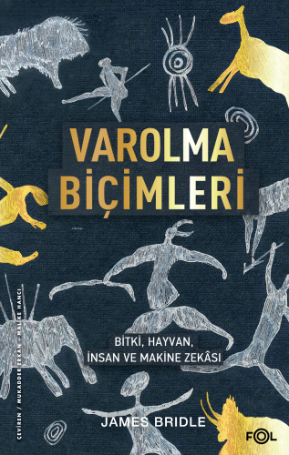 Varolma Biçimleri ;Bitki, Hayvan, İnsan ve Makine Zekâsı | benlikitap.