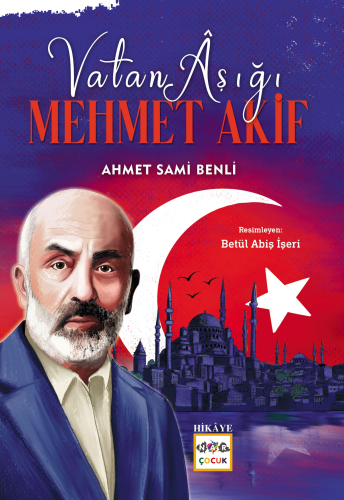 Vatan Aşığı Mehmet Akif | benlikitap.com