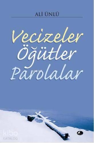 Vecizeler Öğütler Parolalar | benlikitap.com