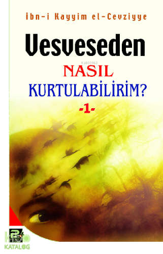 Vesveseden Nasıl Kurtulabilirim? 1 | benlikitap.com