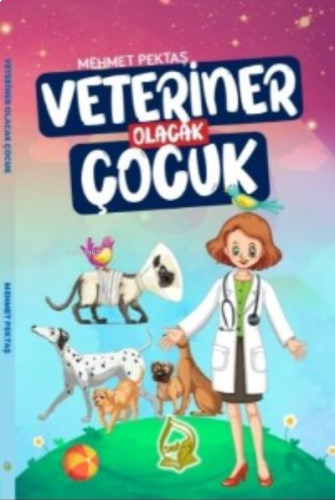 Veteriner Olacak Çocuk | benlikitap.com