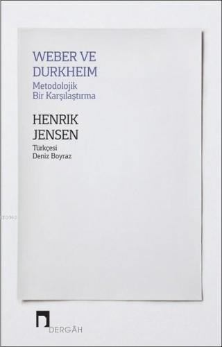 Weber ve Durkheim - Metodolojik Bir Karşılaştırma | benlikitap.com