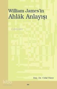 Wıilliam James'in Ahlâk Anlayışı | benlikitap.com