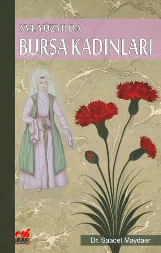 XVI. Yüzyılda Bursa Kadınları | benlikitap.com