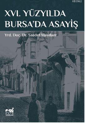 Xvı. Yüzyılda Bursa'da Asayiş | benlikitap.com