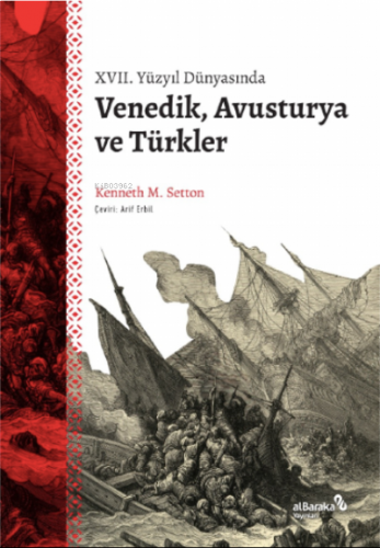 XVII. Yüzyıl Dünyasında Venedik, Avusturya ve Türkler | benlikitap.com