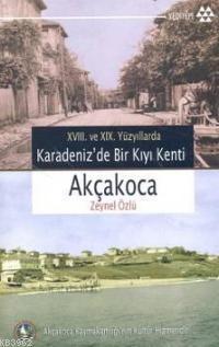 XVIII. ve XIX. Yüzyıllarda Karadeniz'de Bir Kıyı Kenti Akçakoca | benl