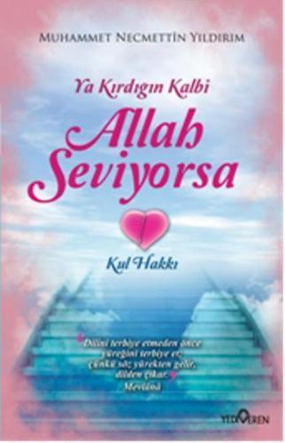 Ya Kırdığın Kalbi Allah Seviyorsa | benlikitap.com