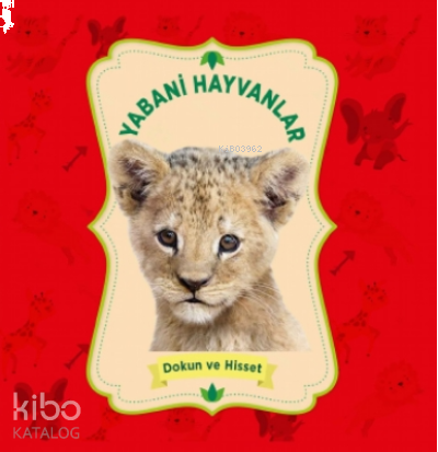 Yabani Hayvanlar – Dokun Ve Hisset | benlikitap.com