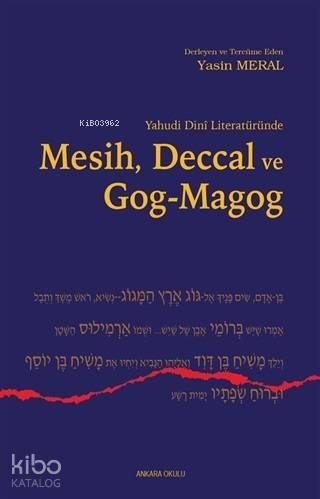 Yahudi Dini Literatüründe Mesih Deccal ve Gog - Magog | benlikitap.com