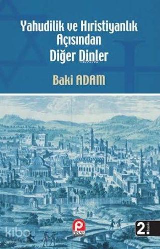 Yahudilik ve Hıristiyanlık Açısından Diğer Dinler | benlikitap.com