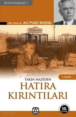 Yakın Maziden Hatıra Kırıntıları | benlikitap.com