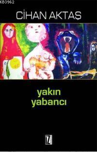 Yakın Yabancı | benlikitap.com