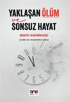 Yaklaşan Ölüm ve Sonsuz Hayat | benlikitap.com