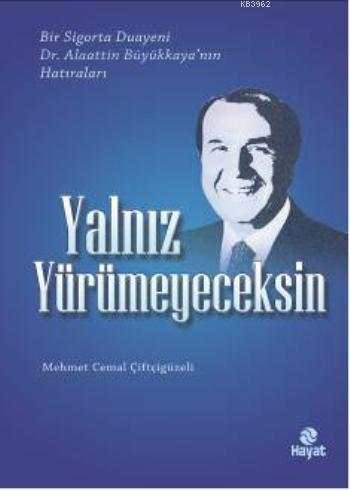 Yalnız Yürümeyeceksin | benlikitap.com