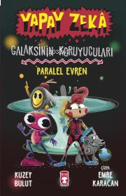 Yapay Zeka Galaksinin Koruyucuları 3;Paralel Evren (Ciltli) | benlikit