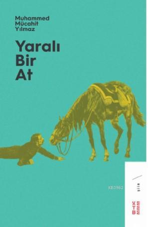 Yaralı Bir At | benlikitap.com