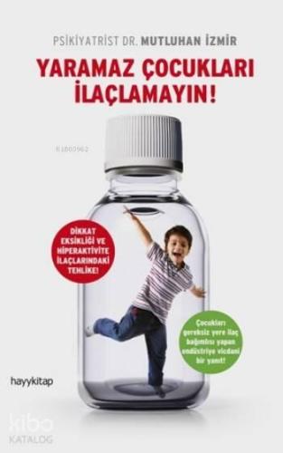 Yaramaz Çocukları İlaçlamayın | benlikitap.com