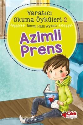 Yaratıcı Okuma Öyküleri 2 - Azimli Prens | benlikitap.com