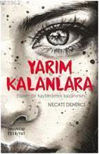 Yarım Kalanlara | benlikitap.com