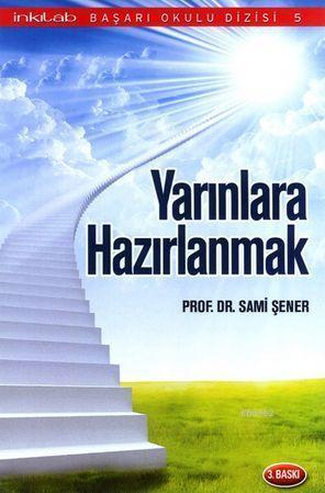 Yarınlara Hazırlanmak | benlikitap.com