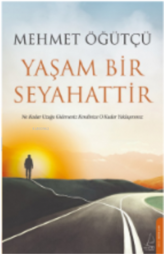 Yaşam Bir Seyahattir | benlikitap.com