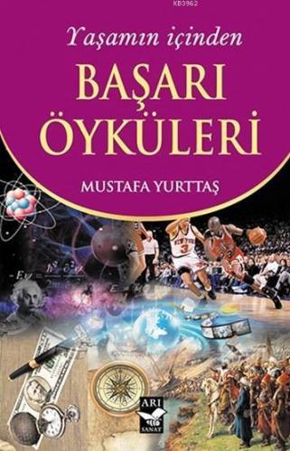 Yaşamın İçinden Başarı Öyküleri | benlikitap.com