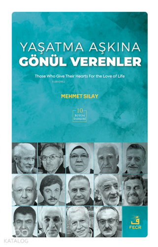 Yaşatma Aşkına Gönül Verenler | benlikitap.com