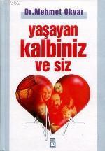 Yaşayan Kalbiniz ve Siz | benlikitap.com