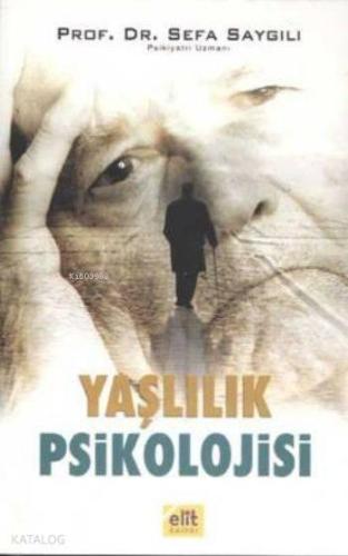 Yaşlılık Psikolojisi | benlikitap.com