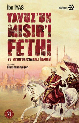 Yavuz'un Mısır'ı Fethi ve Mısır' da Osmanlı İdaresi | benlikitap.com