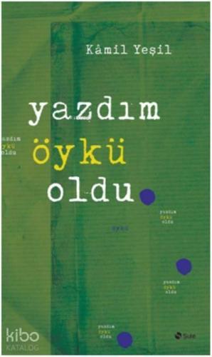 Yazdım Öykü Oldu | benlikitap.com