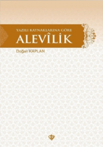 Yazılı Kaynaklarına Göre Alevilik | benlikitap.com