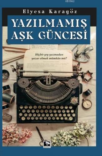 Yazılmamış Aşk Güncesi | benlikitap.com