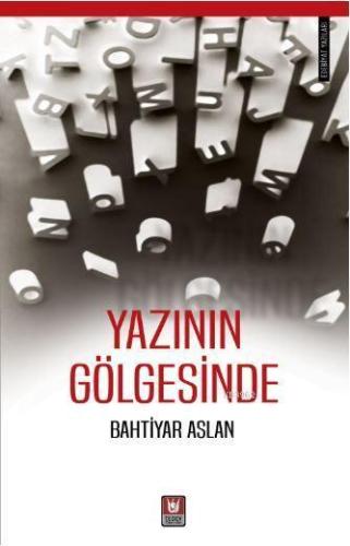 Yazının Gölgesinde | benlikitap.com