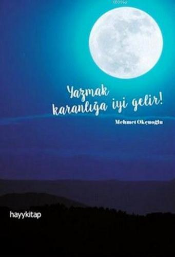 Yazmak Karanlığa İyi Gelir | benlikitap.com